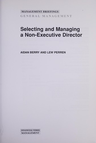 Cover for Selecting and Managing a Non-executive Director (FT Management Briefings)