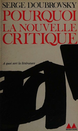 Cover for Pourquoi la nouvelle critique.