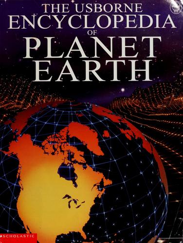 Cover for The Usborne encyclopedia of planet Earth