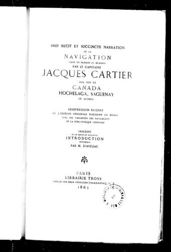 Cover for Bref récit et succincte narration de la navigation faite en MDXXXV et MDXXXVI par le capitaine Jacques Cartier aux iles de Canada, Hochelaga, Saguenay et autres