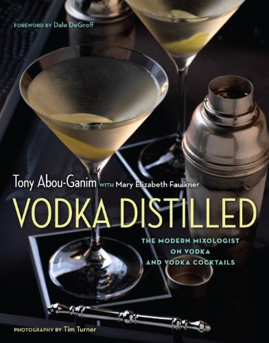 Cover for Vodka Distilled: The Modern Mixologist on Vodka and Vodka Cocktails