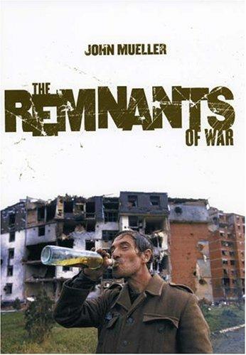 Cover for The Remnants of War (Cornell Studies in Security Affairs)