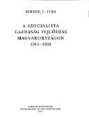 Cover for A szocialista gazdaság fejlődése Magyarországon 1945-1968