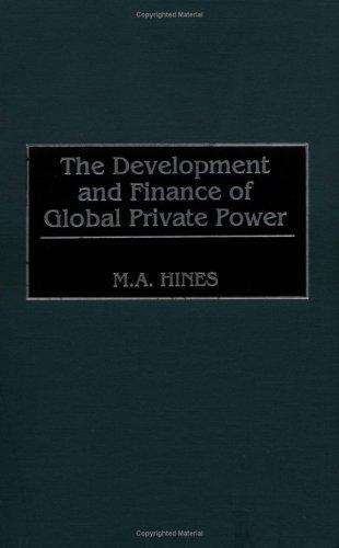 Cover for The development and finance of global private power
