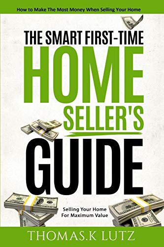 Cover for The Smart First-Time Home Seller's Guide