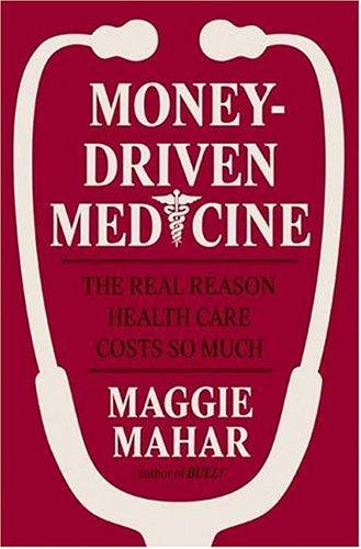 Cover for Money-Driven Medicine