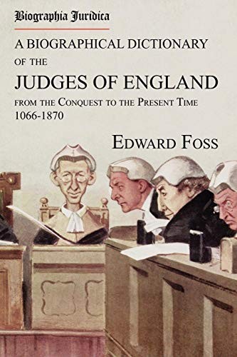 Cover for Biographia Juridica. A Biographical Dictionary of the Judges of England From the Conquest to the Present Time 1066-1870
