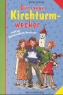 Cover for Der neue Kirchturmwecker. Lustige Ministrantenabenteuer.