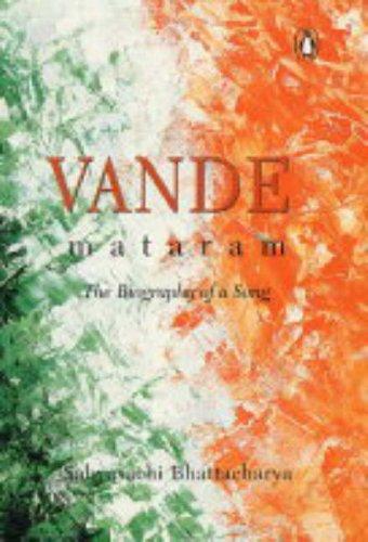 Cover for Vande mataram, the biography of a song