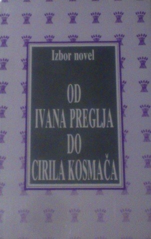 Cover for Od Ivana Preglja do Cirila Kosmača