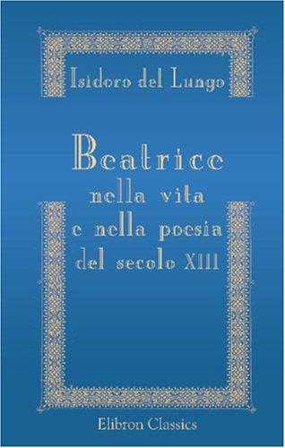 Cover for Beatrice nella vita e nella poesia del secolo XIII