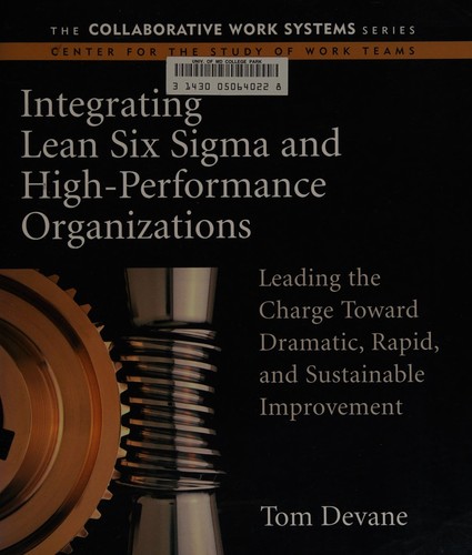 Cover for Integrating lean six sigma and high-performance organizations