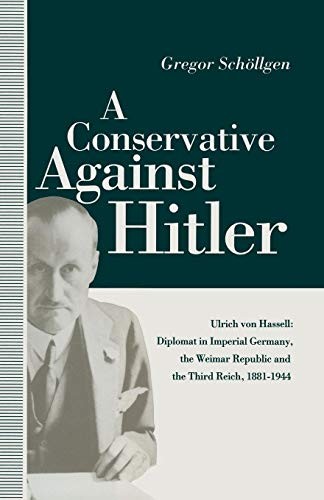 Cover for A Conservative Against Hitler : Ulrich Von Hassell
