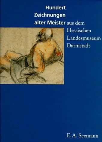 Cover for Hundert Zeichnungen alter Meister aus dem Hessischen Landesmuseum Darmstadt