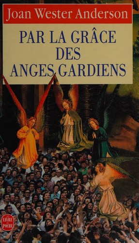Cover for Par la grâce des anges gardiens