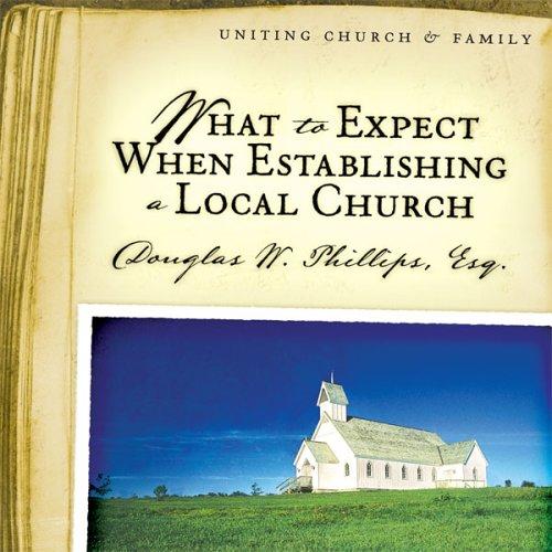 Cover for What to Expect When Establishing a Local Church