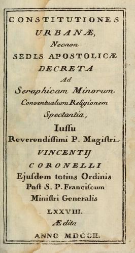 Cover for Constitutiones Urbanæ, necnon Sedis apostolicæ decreta ad seraphicam minorum conventualium religionem spectantia, iussu Vincentij Coronelli ... ædita anno MDCCII