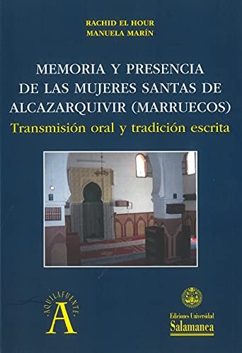Cover for Memoria y presencia de las mujeres santas de Alcazarquivir