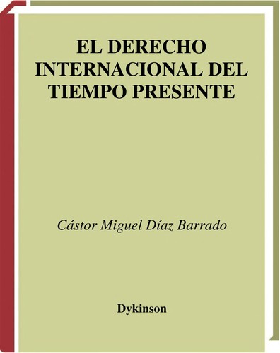 Cover for El derecho internacional del tiempo presente