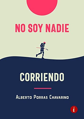 Cover for No soy nadie corriendo