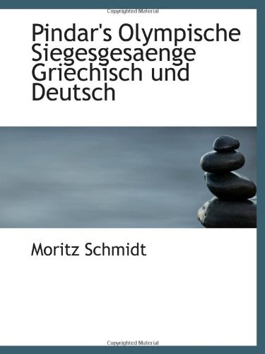 Cover for Pindar's Olympische Siegesgesaenge Griechisch und Deutsch