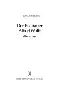 Cover for Der Bildhauer Albert Wolff 1814-1892