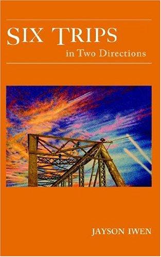 Cover for Six Trips in Two Directions