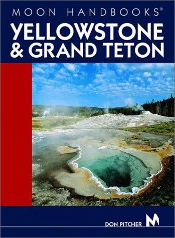 Cover for Moon Handbooks Yellowstone and Grand Teton