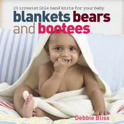 Cover for Blankets Bears And Bootees 20 Irresistible Hand Knits For Your Baby