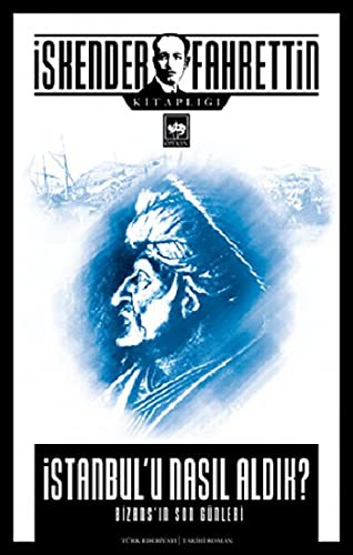 Cover for İstanbul'u Nasil Aldik?