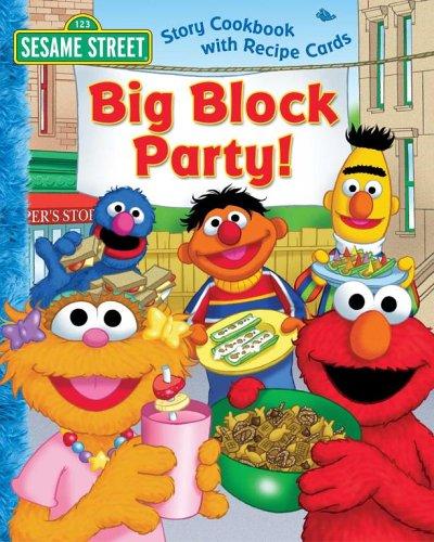 Cover for Sesame Street Big Block Party! Story Cookbook and Recipe Cards (Sesame Street)