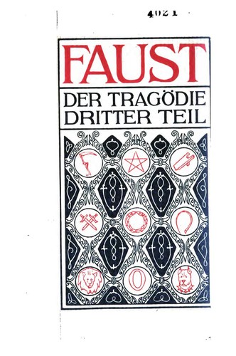 Cover for Faust: Der Tragödie dritter Theil. Treu im Geiste des zweiten Theils des Goetheschen Faust