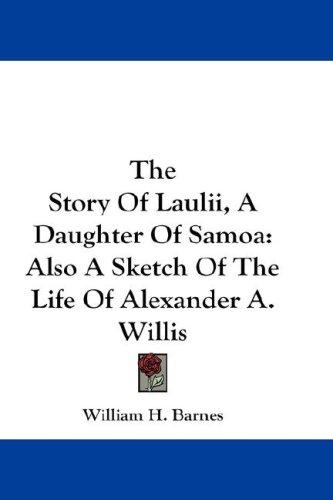 Cover for The Story Of Laulii, A Daughter Of Samoa