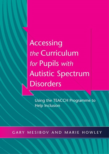 Cover for Accessing the curriculum for pupils with autistic spectrum disorders