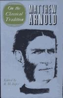 Cover for On the Classical Tradition (The Complete Prose Works of Matthew Arnold, Vol I) (The Complete Prose Works of Matthew Arnold, Vol 1)