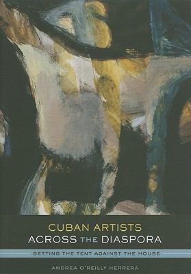 Cover for Cuban Artists Across The Diaspora Setting The Tent Against The House