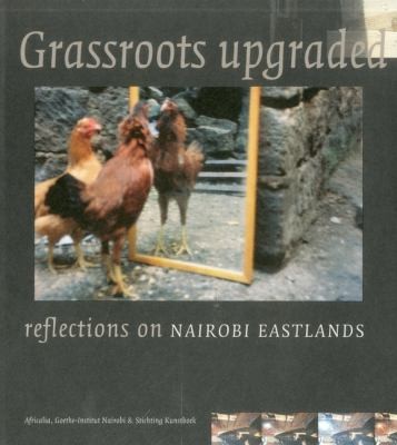Cover for Grassroots Upgraded Reflections On Nairobi Eastlands