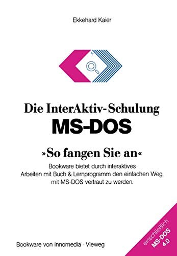 Cover for Die InterAktiv-Schulung MS-DOS »So fangen Sie an«