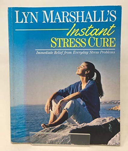 Cover for Lyn Marshall's instant stress cure