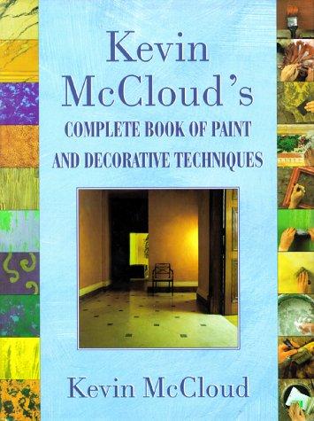 Cover for Kevin McCloud's complete book of paint and decorative techniques