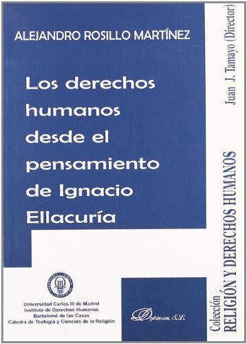 Cover for Los derechos humanos desde el pensamiento de Ignacio Ellacuria/ Human rights since the thought of Ignacio Ellacuria