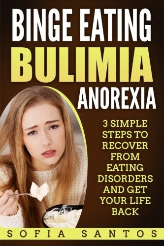 Cover for Binge Eating, Bulimia, Anorexia