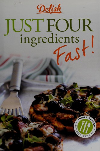 Cover for Delish just four ingredients fast!