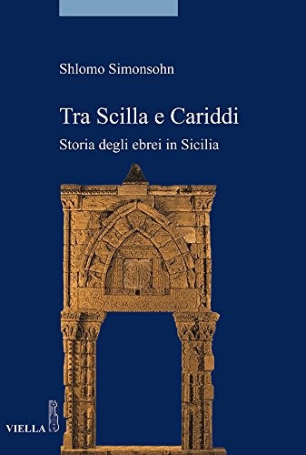 Cover for Tra Scilla e Cariddi. Storia degli ebrei in Sicilia