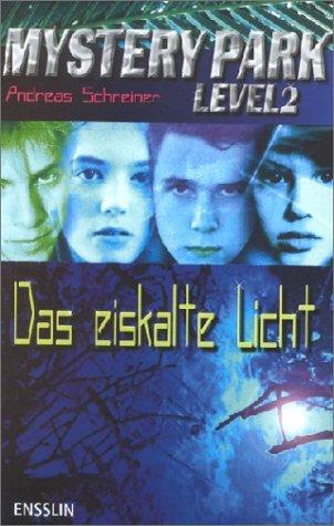 Cover for Mystery Park, Level 2. Das eiskalte Licht.