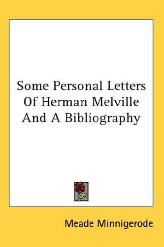 Cover for Some Personal Letters Of Herman Melville And A Bibliography