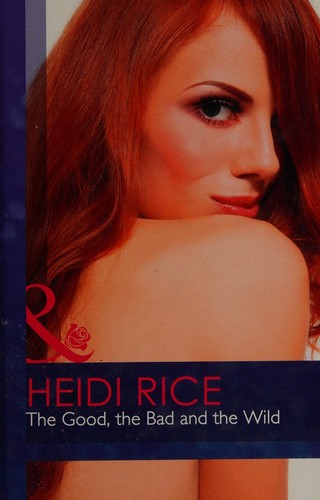 Cover for The good, the bad and the wild