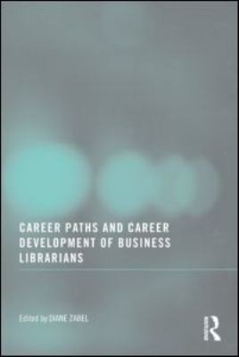 Cover for Career Paths And Career Development Of Business Librarians