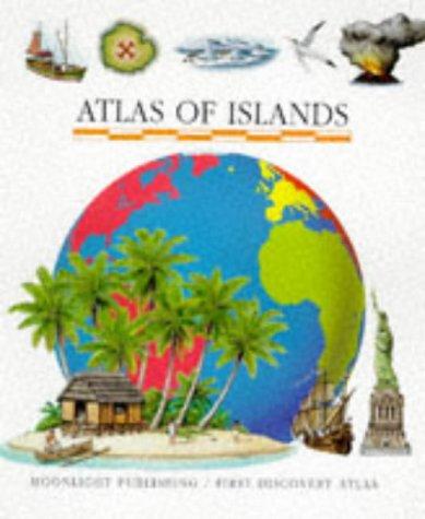 Cover for The Atlas of Islands (First Discovery/Atlas)