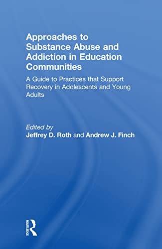 Cover for Approaches to Substance Abuse and Addiction in Education Communities